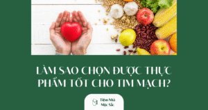 Lam-sao-chon-duoc-thuc-pham-tot-cho-tim-mach